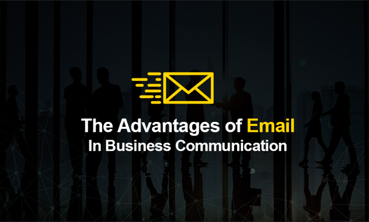 The Advantages of Email in Business Communication